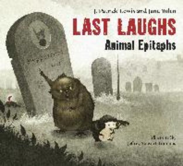 Bild von Last Laughs: Animal Epitaphs von J. Patrick Lewis