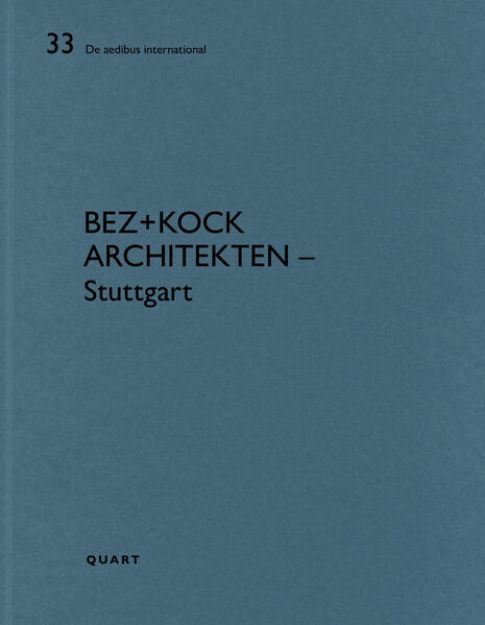 Bild von bez+kock architekten - Stuttgart von Heinz (Hrsg.) Wirz