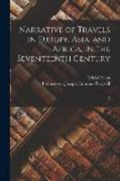 Bild von Narrative of Travels in Europe, Asia, and Africa, in the Seventeenth Century: 2 von Çelebi Evliya