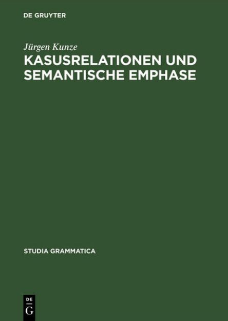 Bild von Kasusrelationen und semantische Emphase von Jürgen Kunze