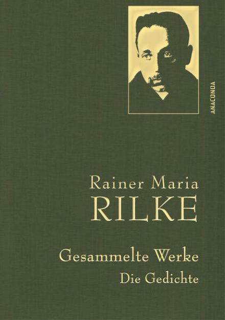 Bild von Rainer Maria Rilke, Gesammelte Werke (Gedichte) von Rainer Maria Rilke