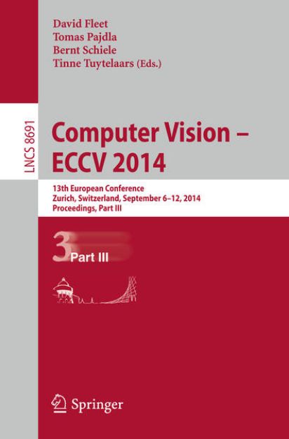 Bild von Computer Vision -- ECCV 2014 von David (Hrsg.) Fleet