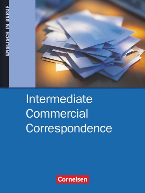 Bild von Commercial Correspondence, Intermediate Commercial Correspondence, B1/B2, Schulbuch von David Clarke