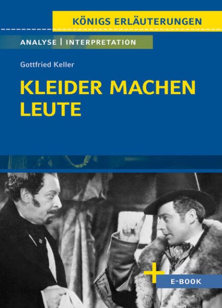 Bild von Kleider machen Leute von Gottfried Keller- Textanalyse und Interpretation von Gottfried Keller