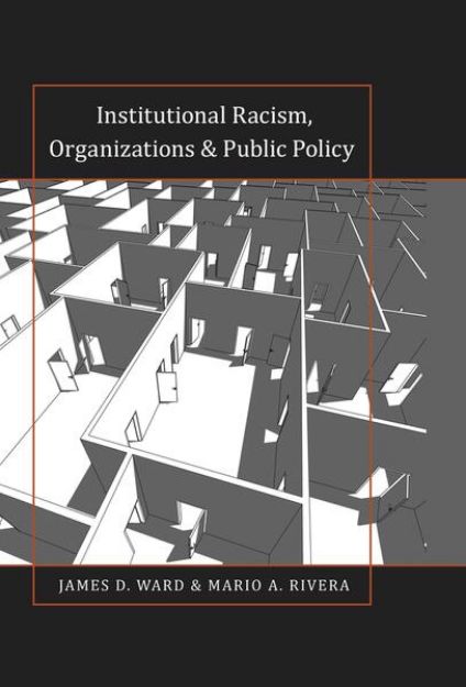 Bild von Institutional Racism, Organizations & Public Policy von Mario A. Rivera