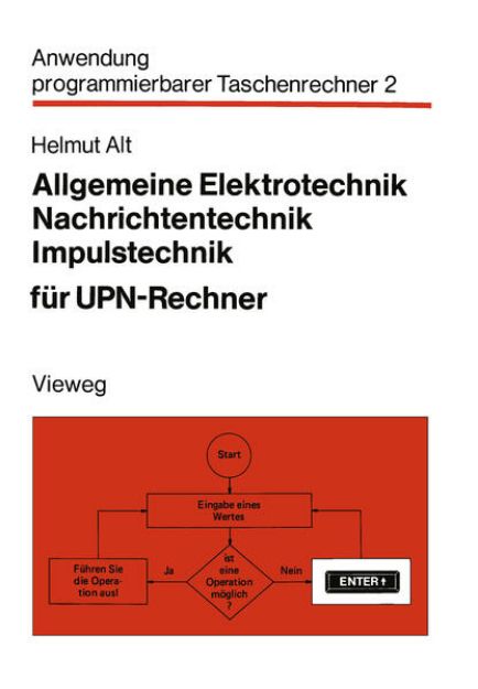 Bild von Allgemeine Elektrotechnik, Nachrichtentechnik, Impulstechnik für UPN-Rechner von Helmut Alt