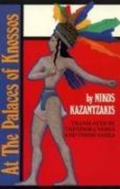 Bild von At the Palaces of Knossos von Nikos Kazantzakis