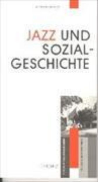 Bild von Jazz und Sozialgeschichte von Eric J Hobsbawm