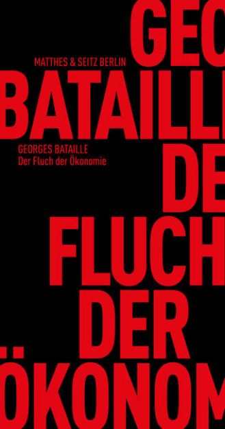 Bild zu Der Fluch der Ökonomie von Georges Bataille