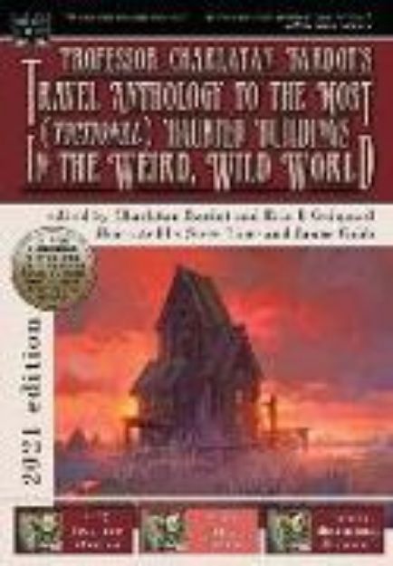 Bild von Professor Charlatan Bardot's Travel Anthology to the Most (Fictional) Haunted Buildings in the Weird, Wild World von Eric J. Guignard