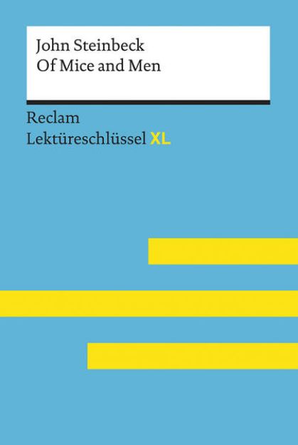 Bild zu Of Mice and Men von John Steinbeck: Lektüreschlüssel mit Inhaltsangabe, Interpretation, Prüfungsaufgaben mit Lösungen, Lernglossar. (Reclam Lektüreschlüssel XL) von John Steinbeck