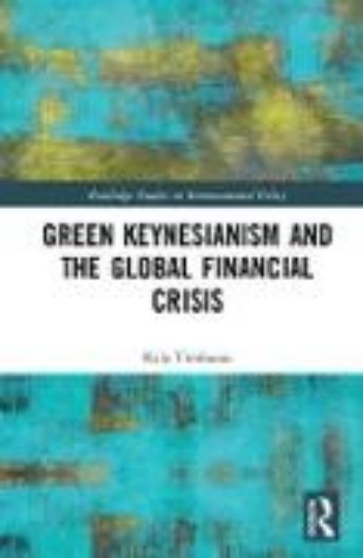 Bild zu Green Keynesianism and the Global Financial Crisis von Kyla Tienhaara