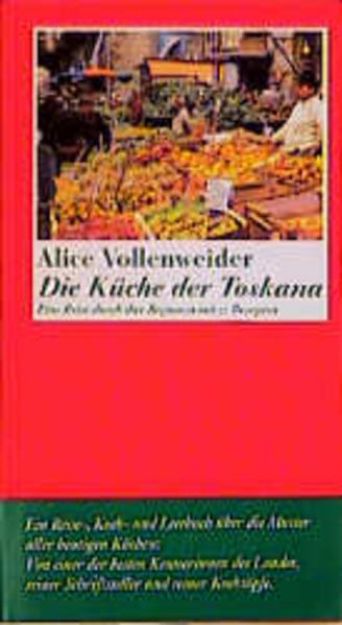 Bild von Die Küche der Toskana von Alice Vollenweider