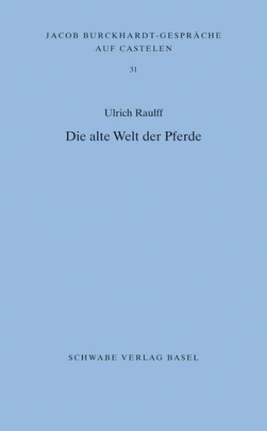 Bild von Die alte Welt der Pferde von Ulrich Raulff