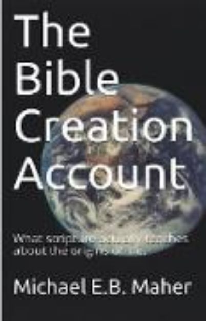 Bild von The Bible Creation Account von Michael E. B. Maher