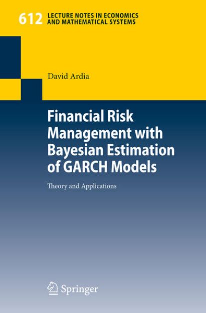 Bild zu Financial Risk Management with Bayesian Estimation of GARCH Models von David Ardia