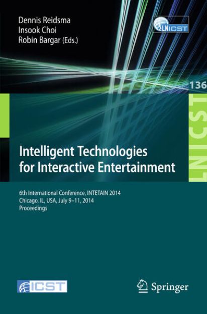 Bild zu Intelligent Technologies for Interactive Entertainment von Dennis (Hrsg.) Reidsma