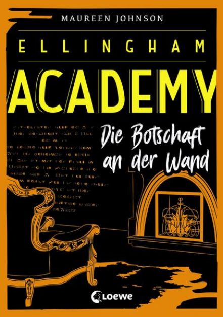 Bild zu Ellingham Academy (Band 3) - Die Botschaft an der Wand von Maureen Johnson