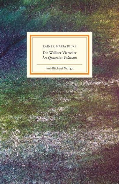 Bild von Die Walliser Vierzeiler/Les Quatrains Valaisans von Rainer Maria Rilke