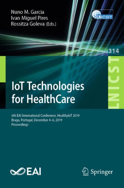 Bild zu IoT Technologies for HealthCare von Nuno M. (Hrsg.) Garcia