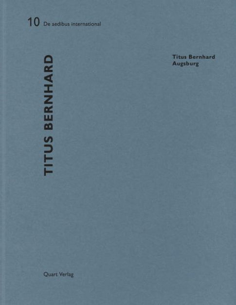 Bild von Titus Bernhard Architekten - Augsburg von Heinz (Hrsg.) Wirz