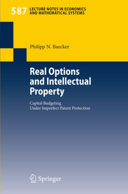 Bild von Real Options and Intellectual Property von Philipp N. Baecker