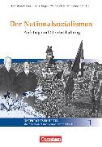 Bild von Der Nationalsozialismus, Unterrichtseinheiten - standardbasiert und kompetenzorientiert, Band 1, Aufstieg und Gleichschaltung, Handreichungen für den Unterricht mit Kopiervorlagen von Hans-Jürgen Pandel