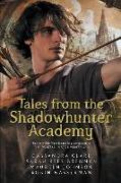 Bild von Tales from the Shadowhunter Academy von Clare Cassandra