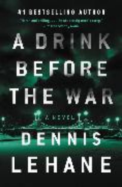 Bild zu A Drink Before the War von Dennis Lehane