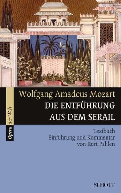 Bild von Die Entführung aus dem Serail von Wolfgang Amadeus (Komponist) Mozart