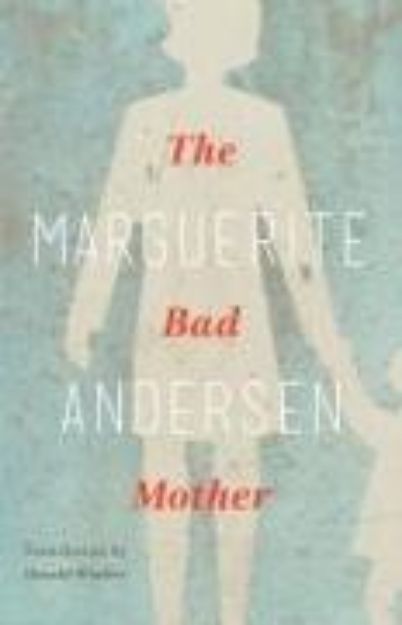 Bild zu The Bad Mother von Marguerite Andersen