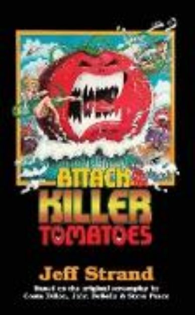 Bild von Attack of the Killer Tomatoes von Jeff Strand