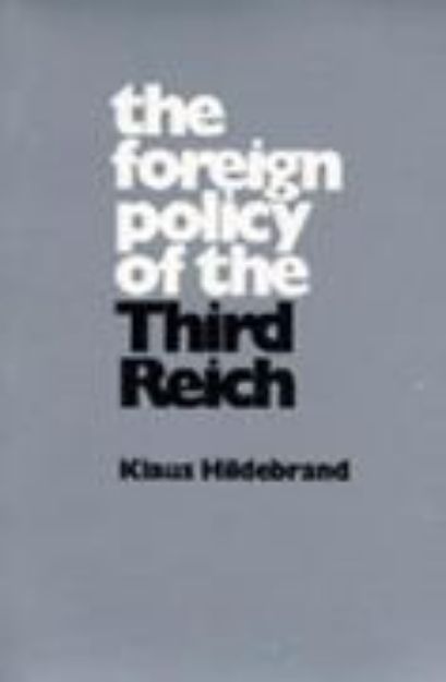 Bild von The Foreign Policy of the Third Reich von Klaus Hildebrand