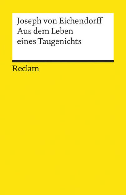 Bild von Aus dem Leben eines Taugenichts. Novelle. Textausgabe mit Anmerkungen/Worterklärungen und Nachwort von Joseph von Eichendorff