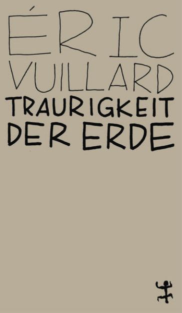 Bild von Traurigkeit der Erde von Éric Vuillard