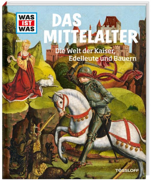 Bild zu WAS IST WAS Band 118 Mittelalter. Die Welt der Kaiser, Edelleute und Bauern von Dr. Andrea Schaller