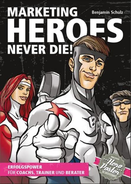 Bild von Marketing-Heroes never die! von Benjamin Schulz