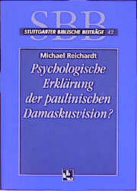 Bild von Psychologische Erklärung der paulinischen Damaskusvision? von Michael Reichardt