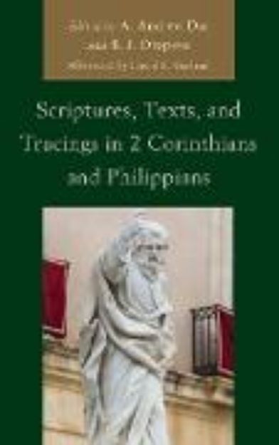 Bild von Scriptures, Texts, and Tracings in 2 Corinthians and Philippians von Das A. Andrew (Hrsg.)