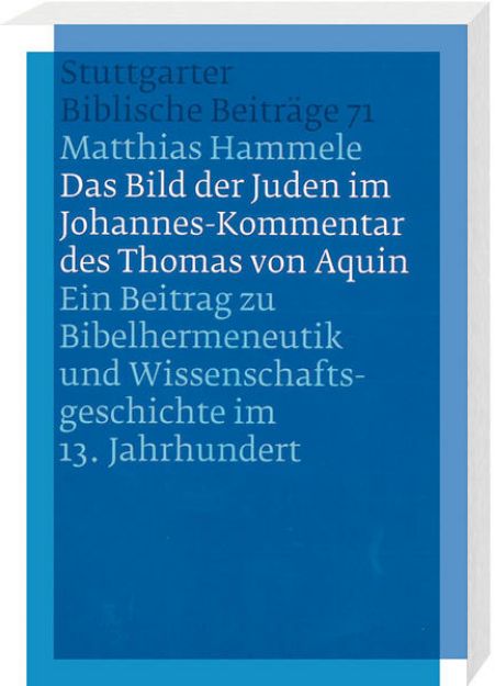 Bild von Das Bild der Juden im Johannes-Kommentar des Thomas von Aquin von Matthias Hammele