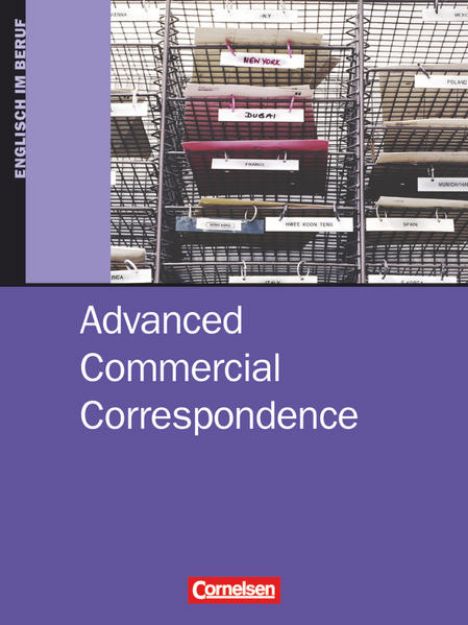 Bild von Commercial Correspondence, Advanced Commercial Correspondence, B2/C1, Schulbuch von Dieter Wessels