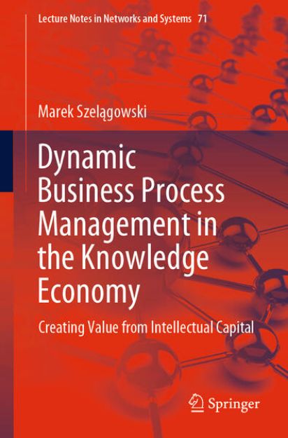 Bild von Dynamic Business Process Management in the Knowledge Economy von Marek Szelagowski