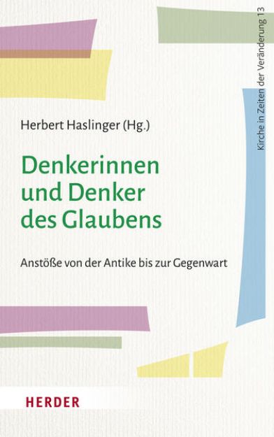 Bild von Denkerinnen und Denker des Glaubens von Herbert (Hrsg.) Haslinger