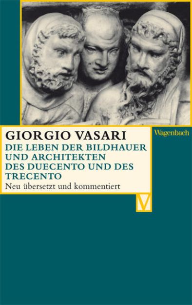 Bild zu Die Leben der Bildhauer und Architekten des Duecento und des Trecento von Giorgio Vasari