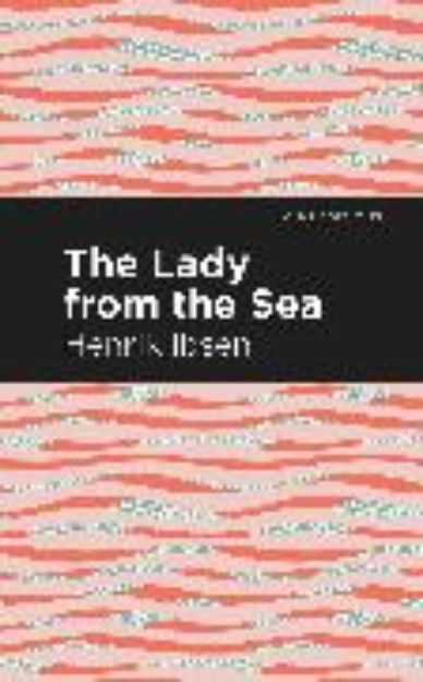 Bild von The Lady from the Sea von Henrik Ibsen