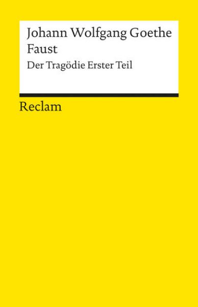 Bild von Faust. Der Tragödie erster Teil. Textausgabe mit editorischer Notiz von Johann Wolfgang Goethe