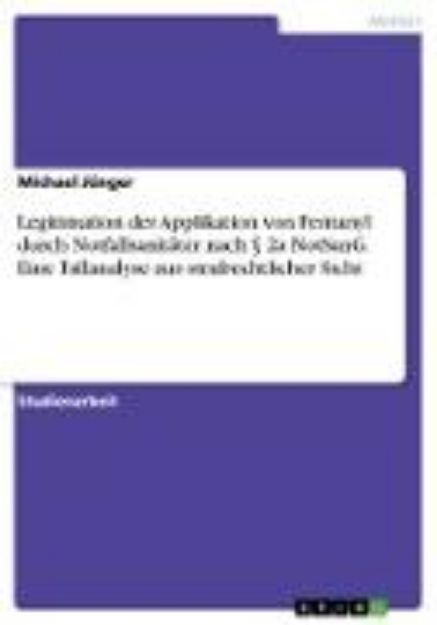 Bild zu Legitimation der Applikation von Fentanyl durch Notfallsanitäter nach § 2a NotSanG. Eine Fallanalyse aus strafrechtlicher Sicht von Michael Jünger