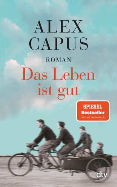 Bild von Das Leben ist gut von Alex Capus