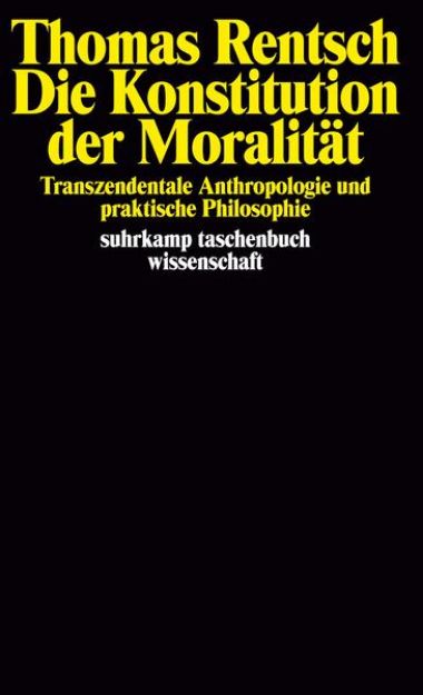 Bild von Die Konstitution der Moralität von Thomas Rentsch