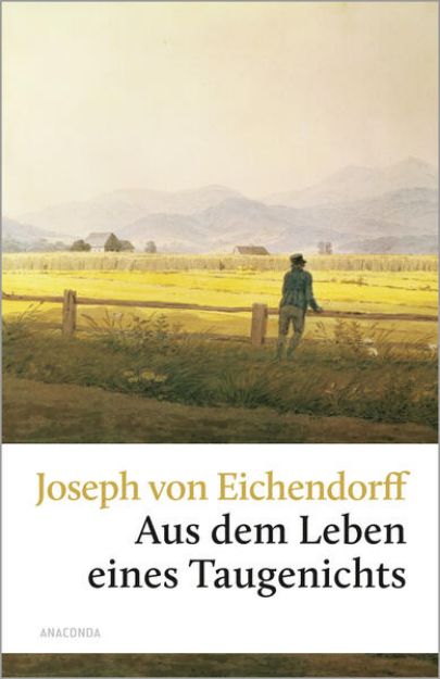 Bild zu Aus dem Leben eines Taugenichts von Joseph von Eichendorff